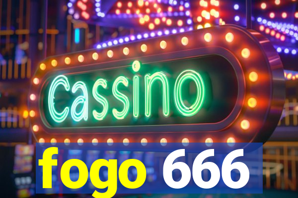 fogo 666